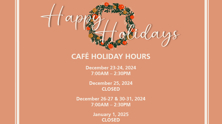 LH Cafe Holiday Hours.png