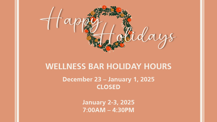 LH Wellness Bar Holiday hours 2024.png